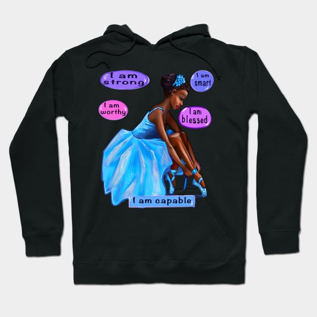 Positive Affirmations balerina African American girl inspirational Gifts for women black girl affirmation Hoodie by Artonmytee